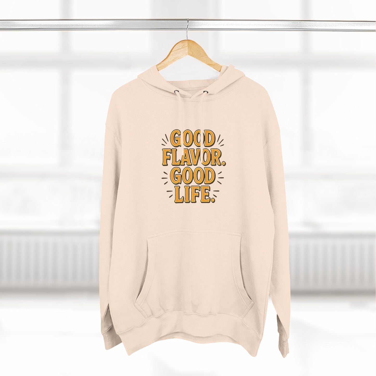 Good Flavor. Good Life. - Hoodie