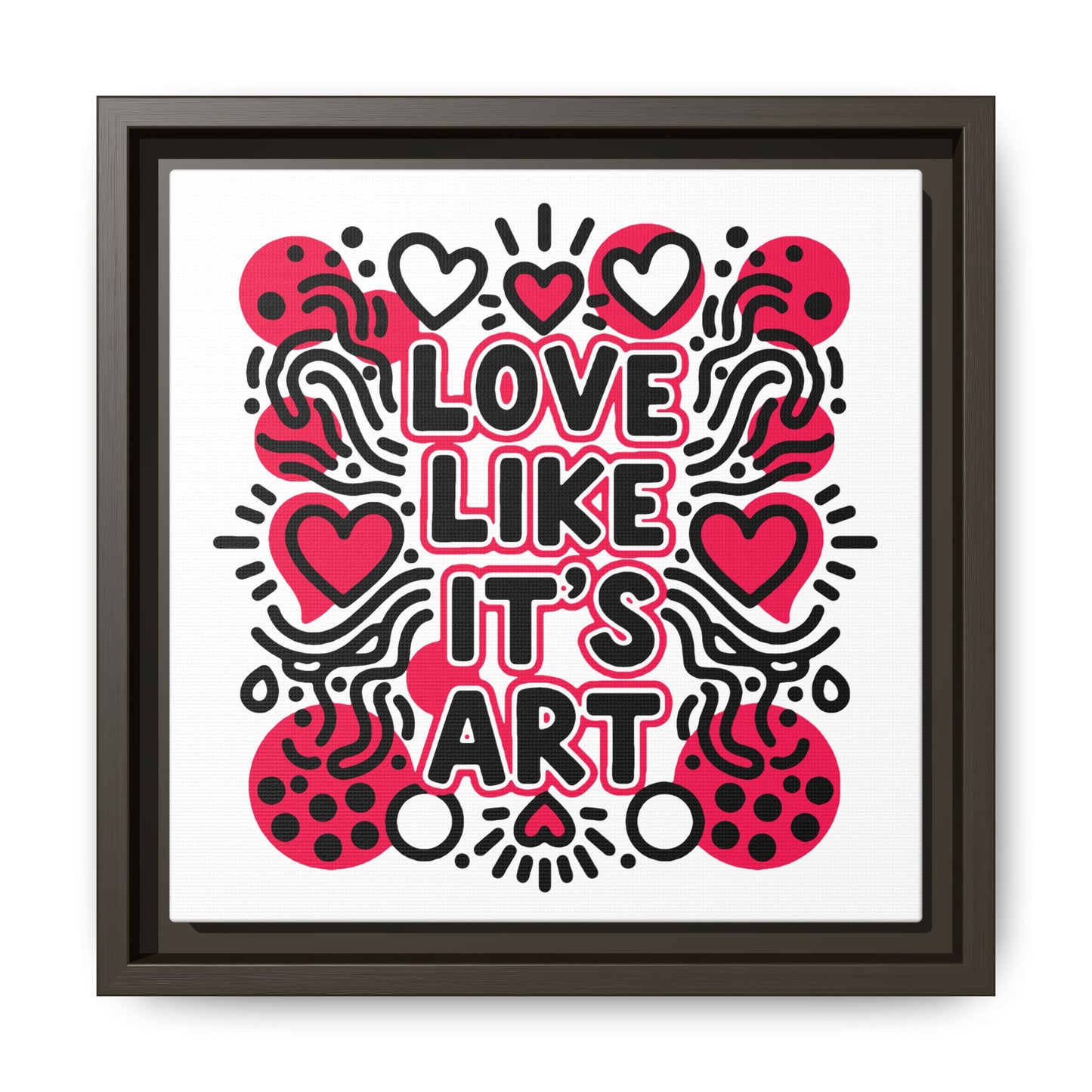 Love Like It's Art - Framed Canvas