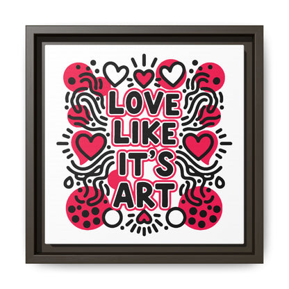 Love Like It's Art - Framed Canvas