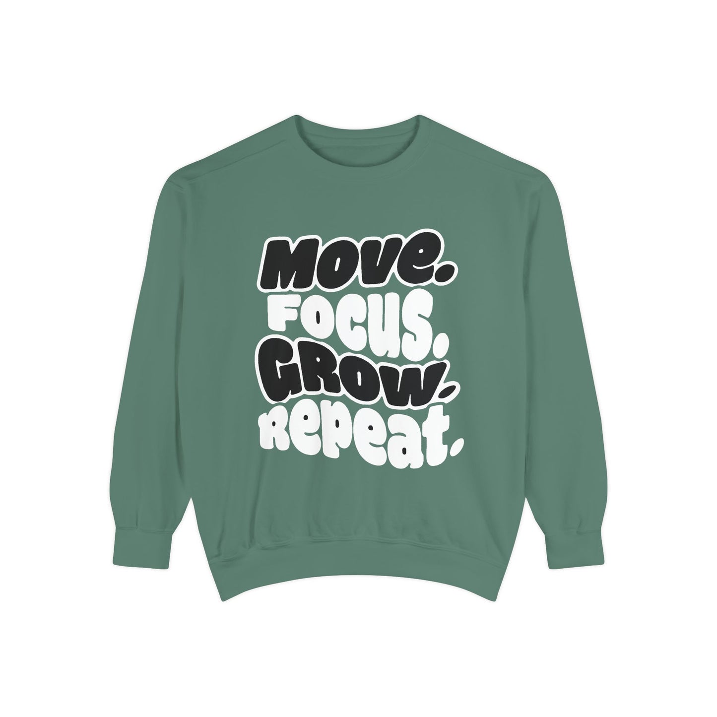 Move. Focus. Grow. Repeat. - Sweatshirt