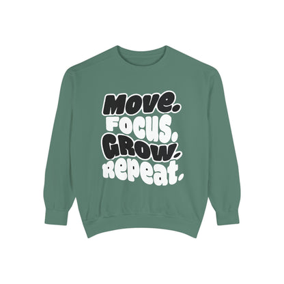 Move. Focus. Grow. Repeat. - Sweatshirt