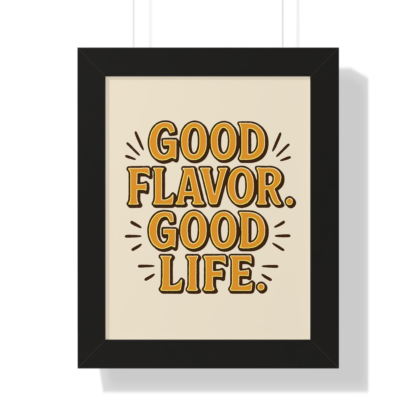 Good Flavor. Good Life. - Framed Poster