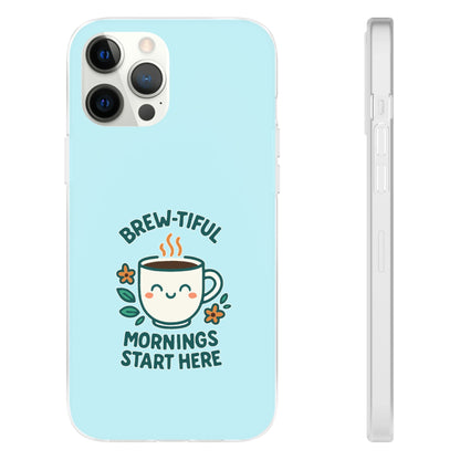 Brew-tiful Mornings Phone Case, Cute Coffee Flexi Cases, Gift for Coffee Lovers, Bright & Cheerful Phone Accessories