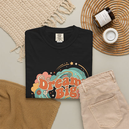 Dream Big - T-Shirt