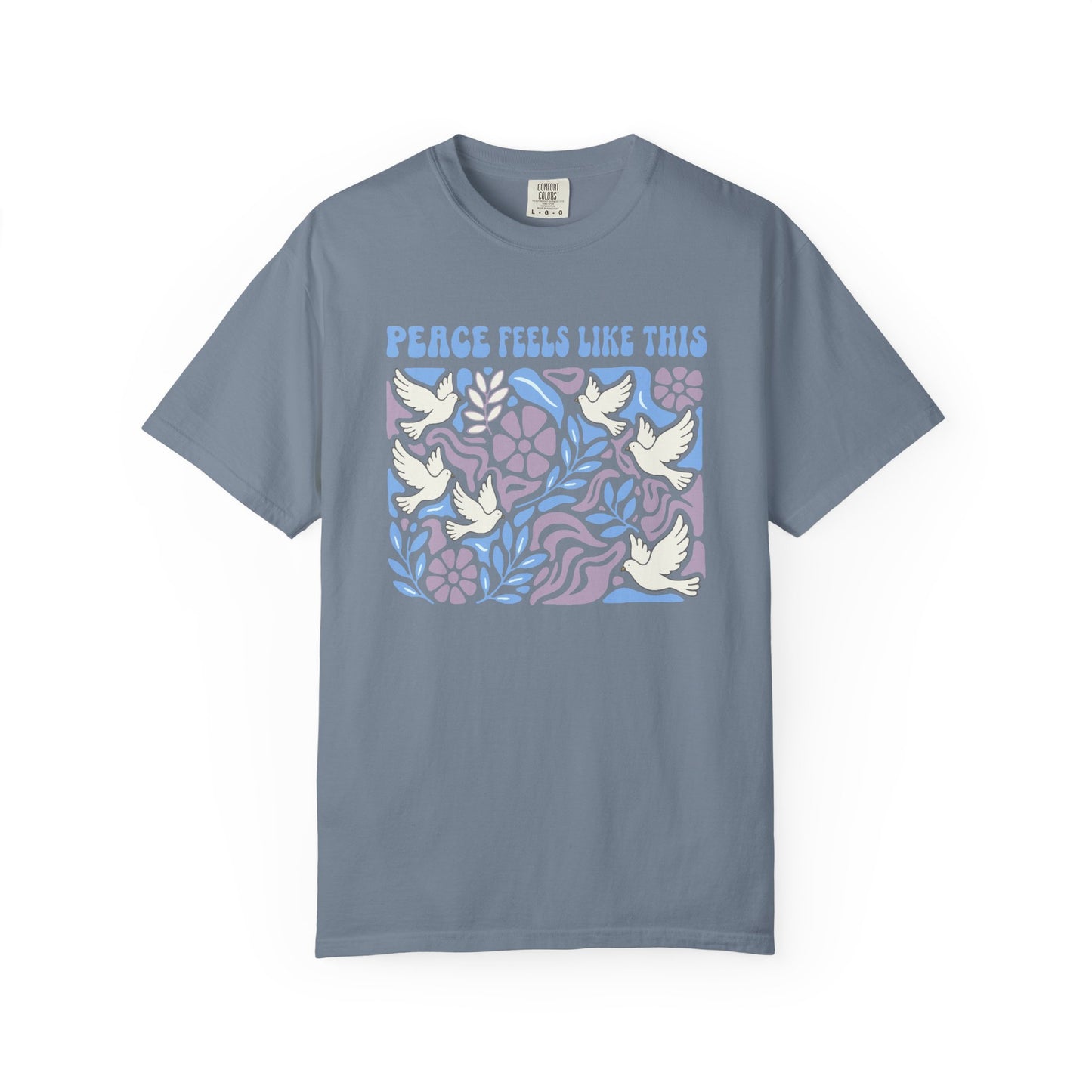Peace Feels Like This - T-Shirt