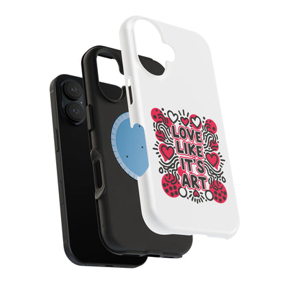 Love Like It's Art - Magnetic Phone Case