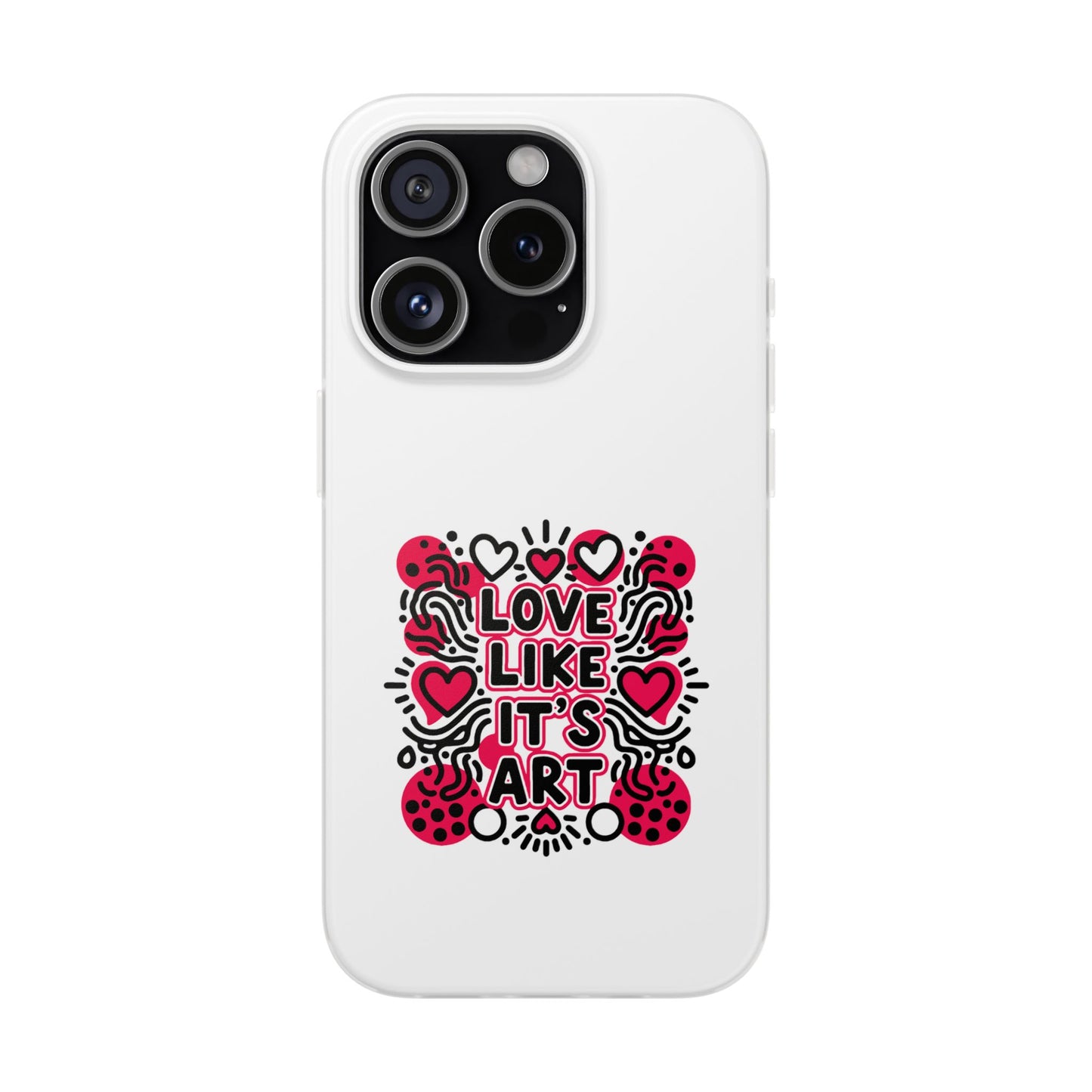 Love Like It's Art - Flexi Phone Case