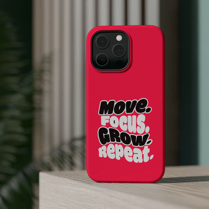Move. Focus. Grow. Repeat. - Magnetic Phone Case