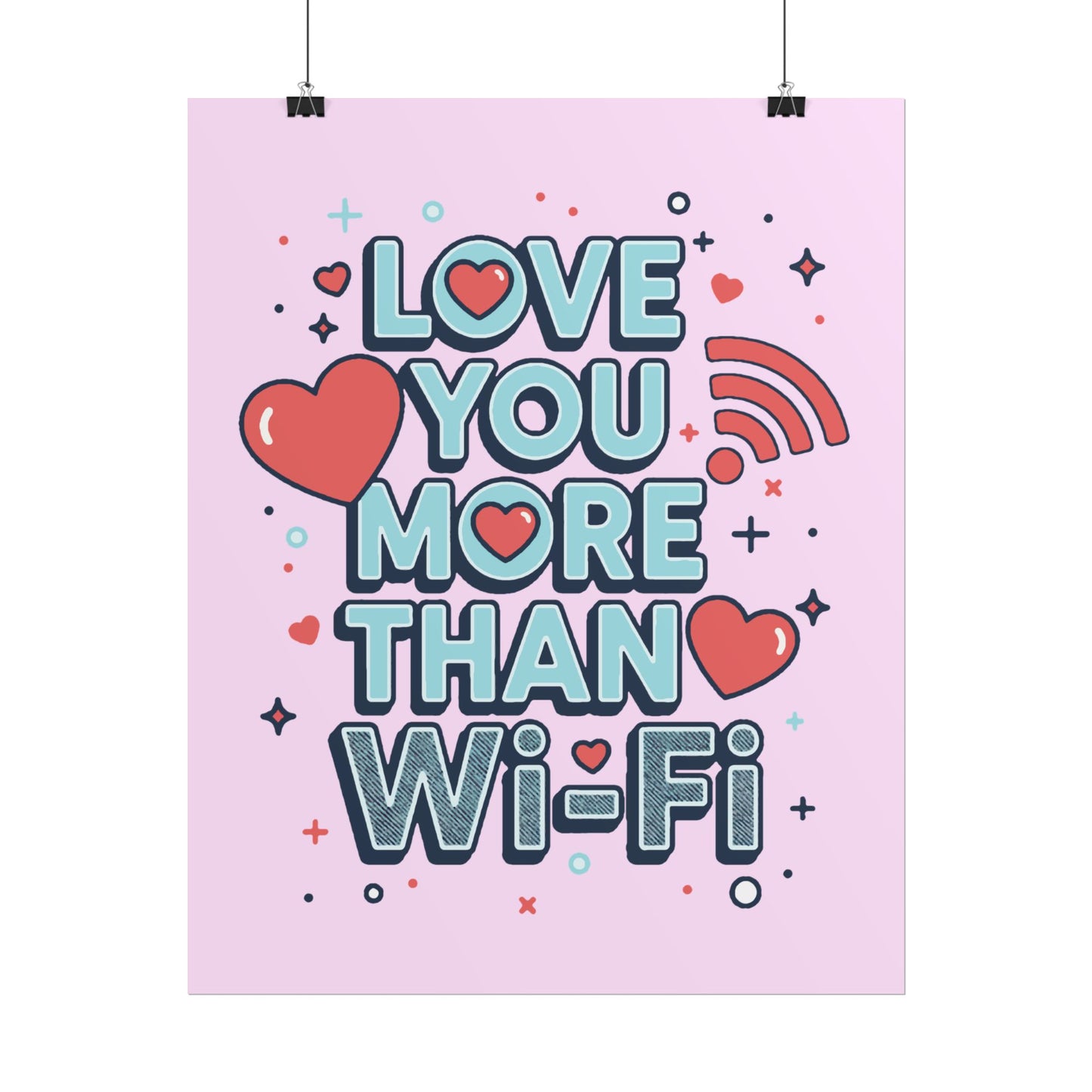 Love You More Than Wi‑Fi - Poster