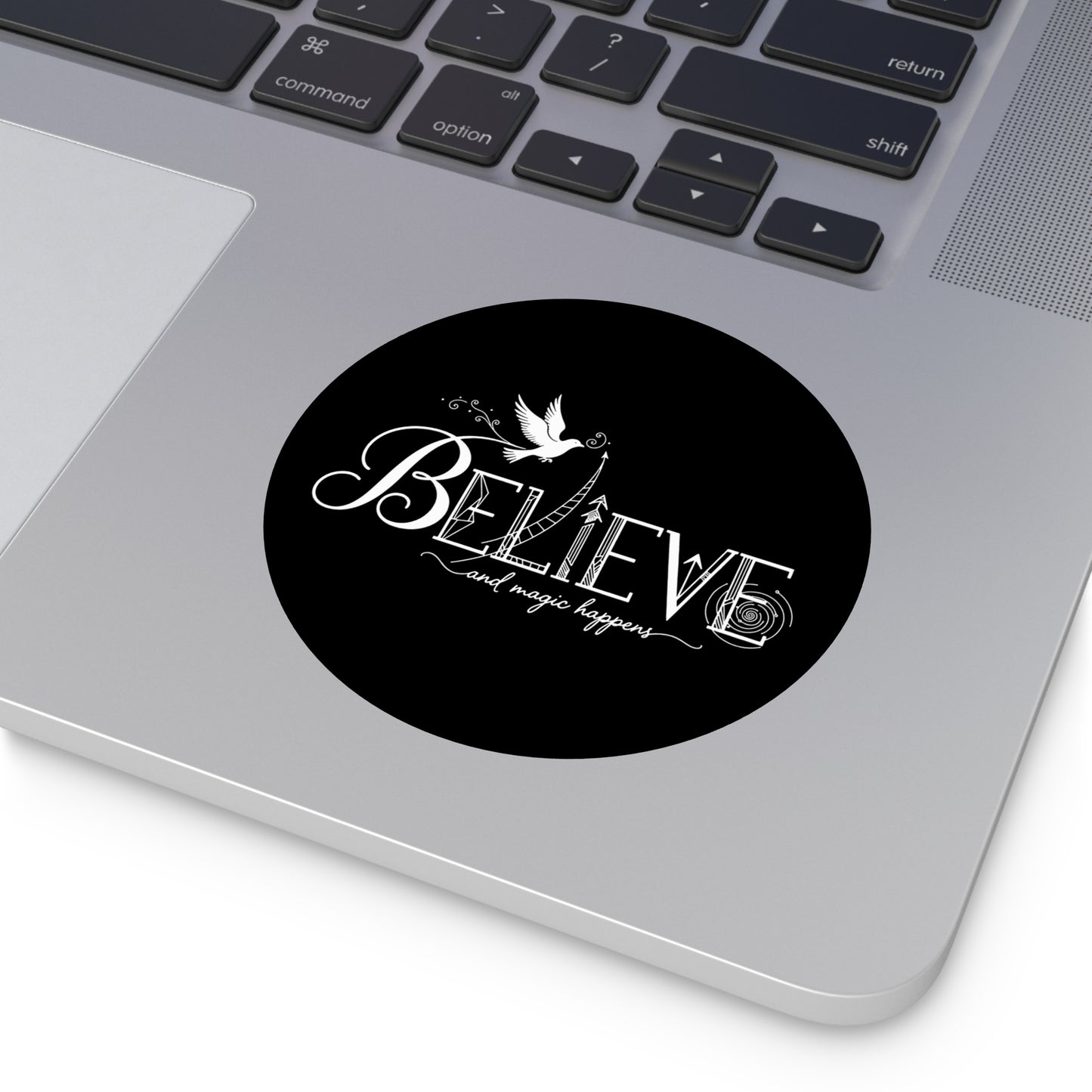 Believe and Magic Happens - Sticker