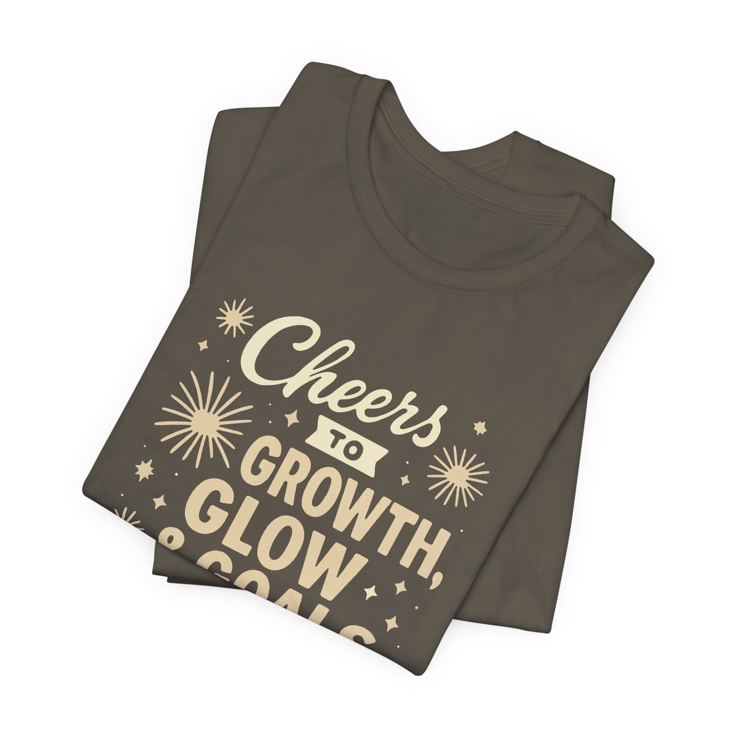 Cheers to Growth, Glow & Goals - T-Shirt