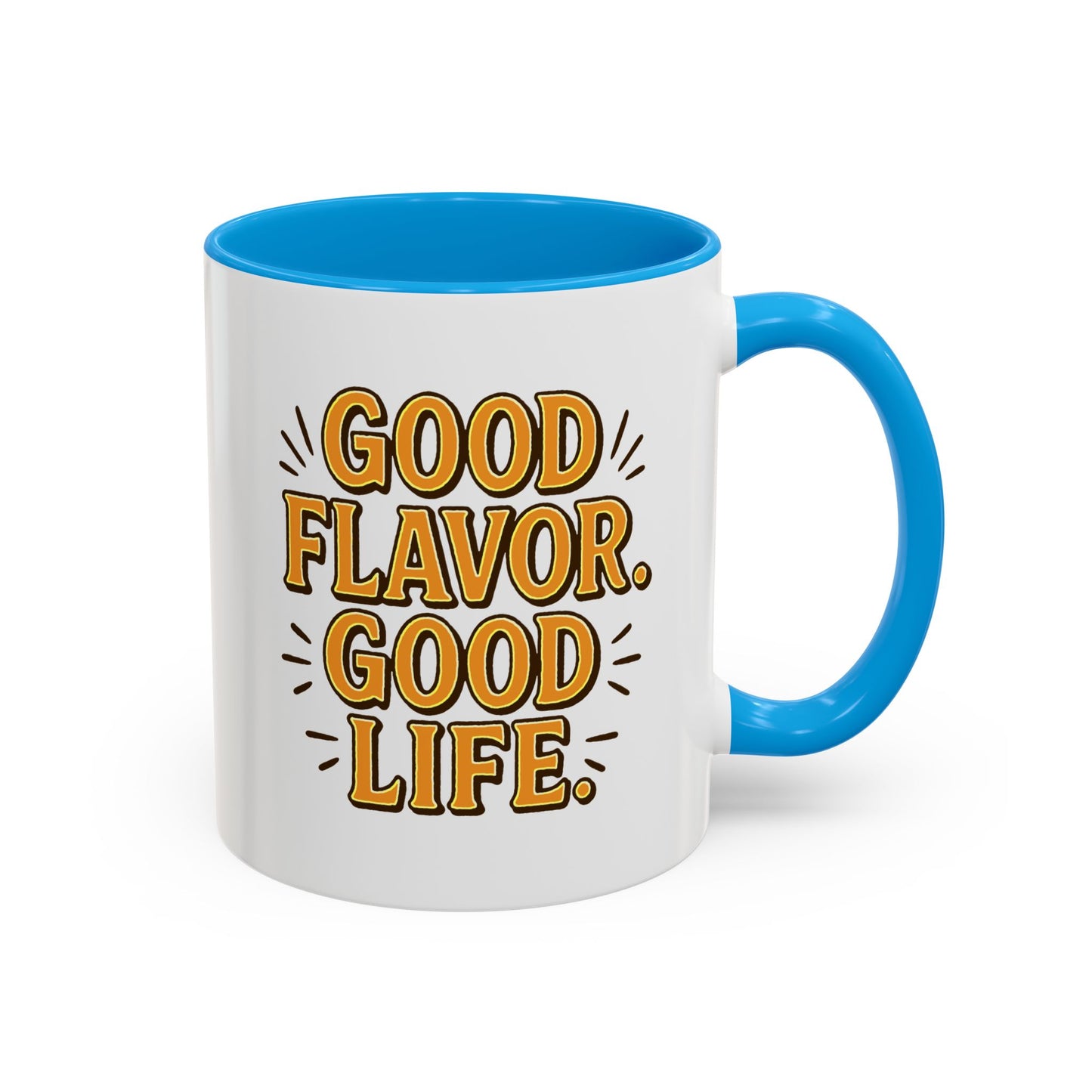 Good Flavor. Good Life. - Colorful Mug