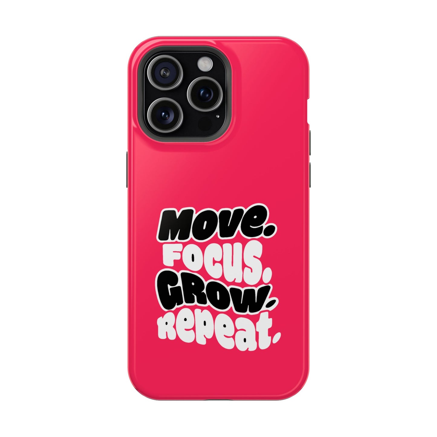 Move. Focus. Grow. Repeat. - Magnetic Phone Case