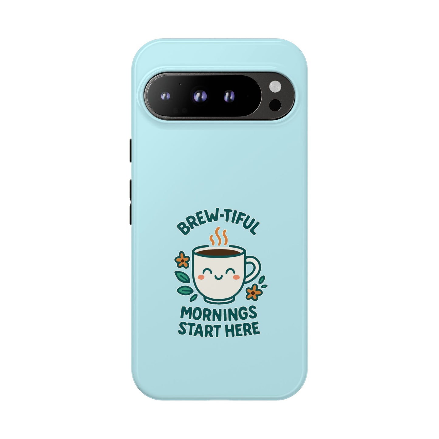 Brew-tiful Mornings Tough Phone Case, Cute Coffee Cases, Gift for Coffee Lovers, Bright & Cheerful Phone Accessories