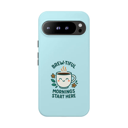 Brew-tiful Mornings Tough Phone Case, Cute Coffee Cases, Gift for Coffee Lovers, Bright & Cheerful Phone Accessories