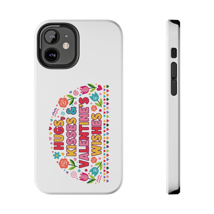 Hugs, Kisses & Valentine’s Wishes - Phone Case