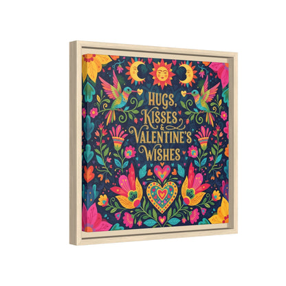 Hugs, Kisses & Valentine’s Wishes - Framed Canvas