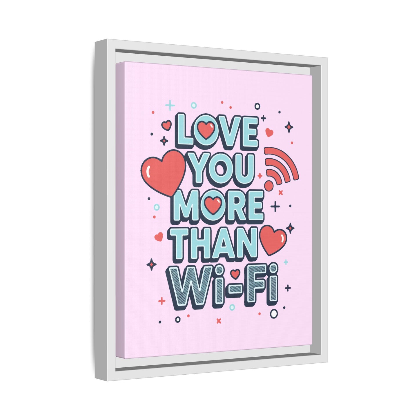 Love You More Than Wi‑Fi - Framed Canvas