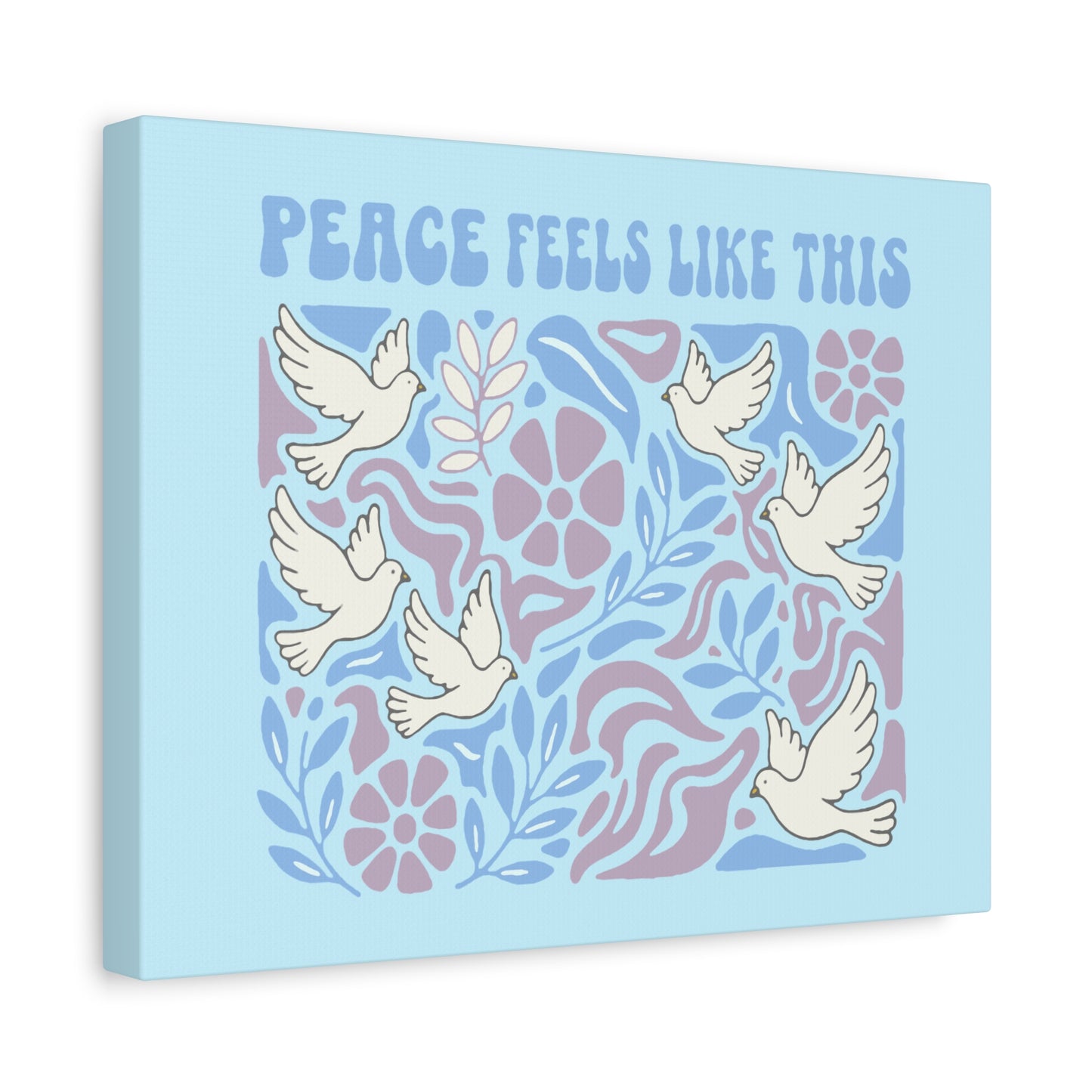 Peace Feels Like This - Canvas