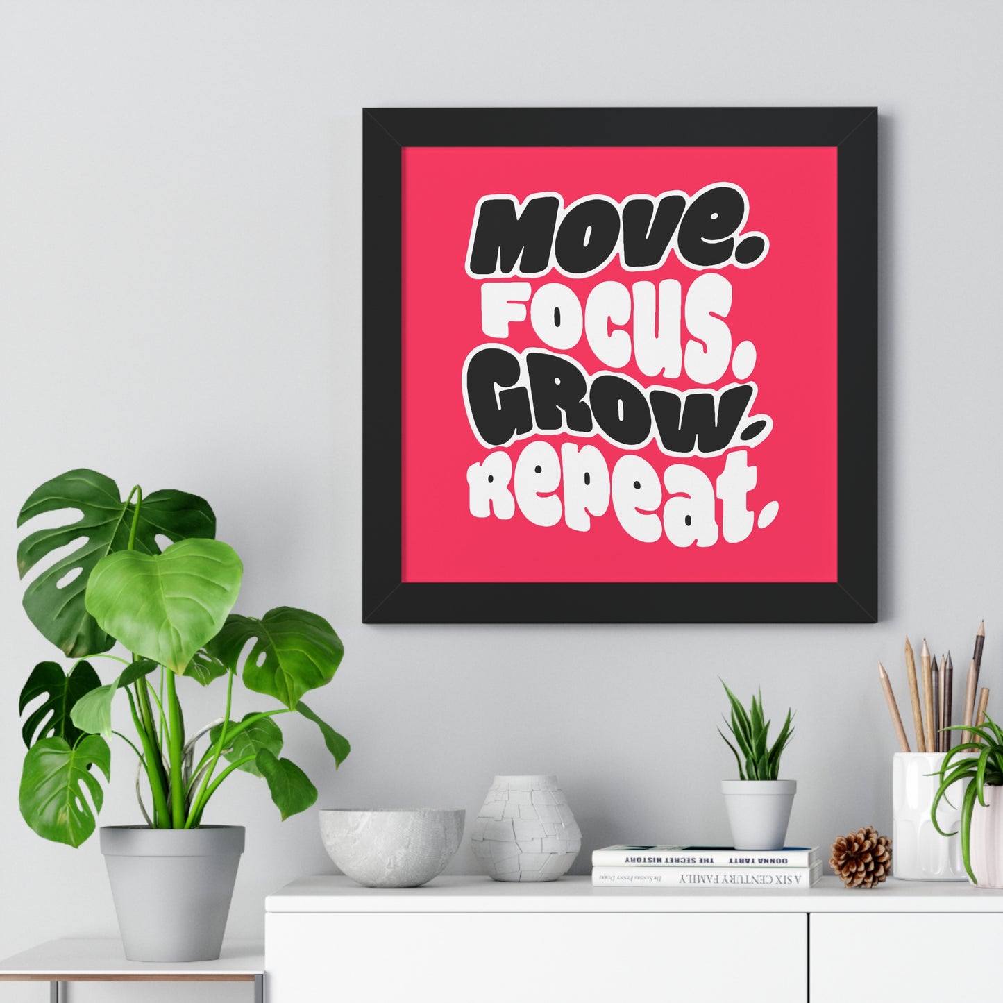 Move. Focus. Grow. Repeat. - Framed Poster
