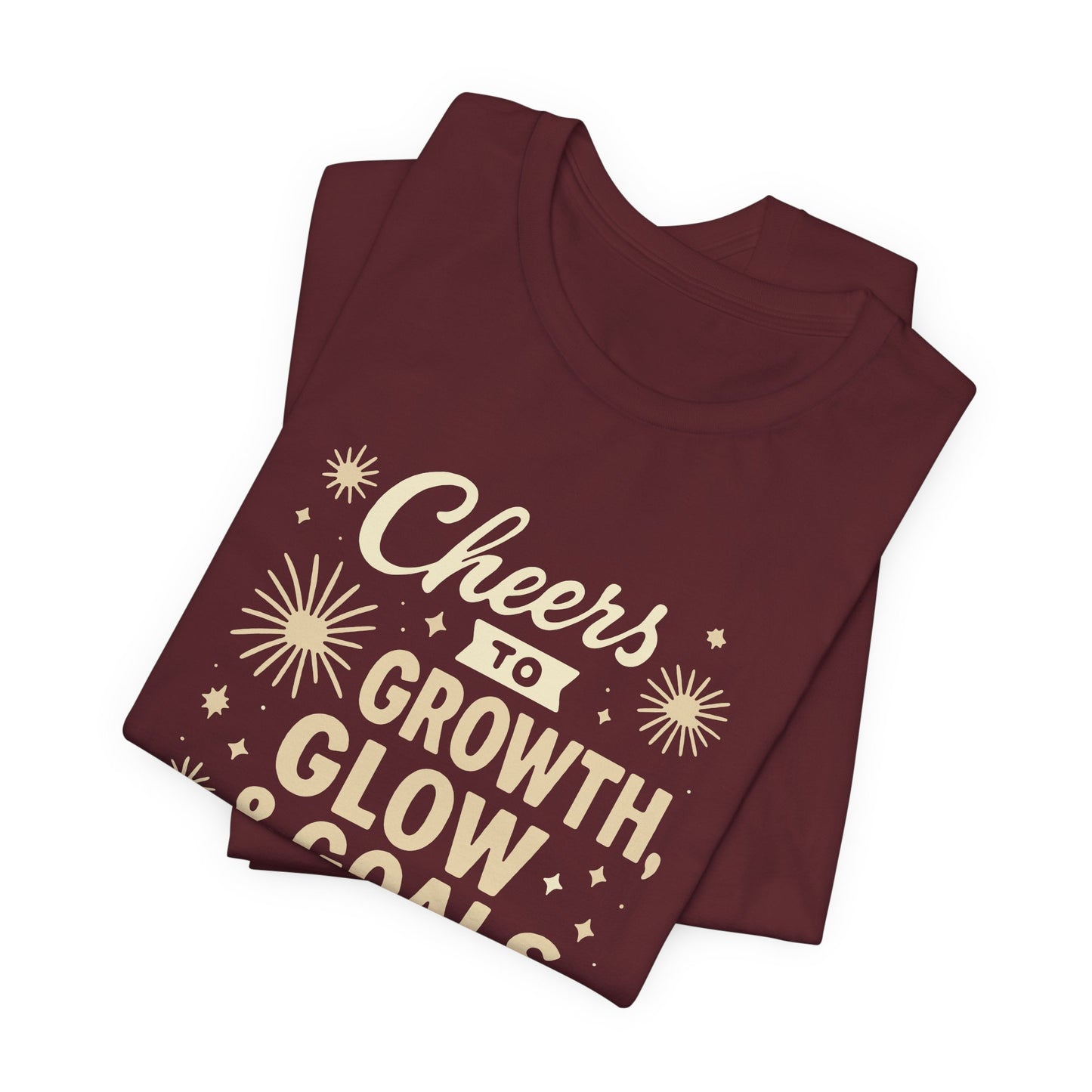Cheers to Growth, Glow & Goals - T-Shirt