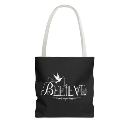 Believe and Magic Happens - Tote Bag