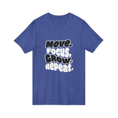 Move. Focus. Grow. Repeat. - V-Neck Tee