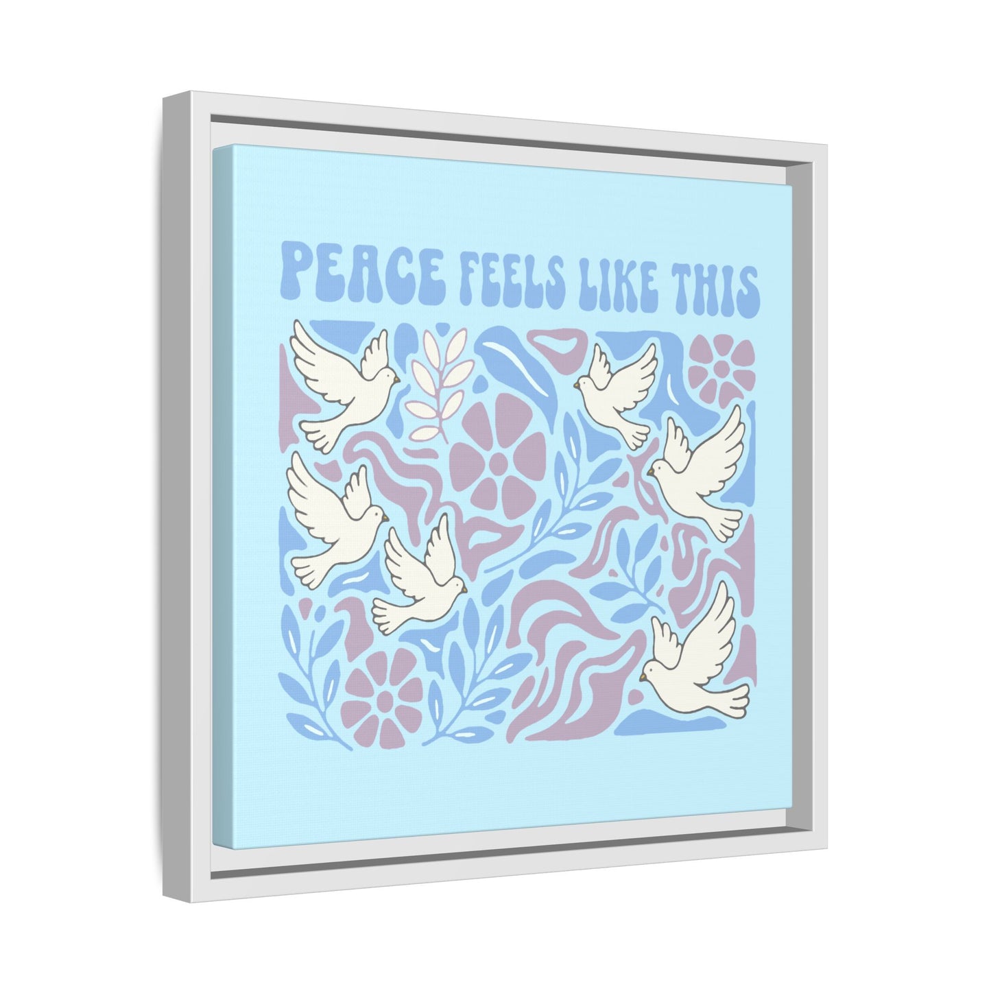 Peace Feels Like This - Framed Canvas