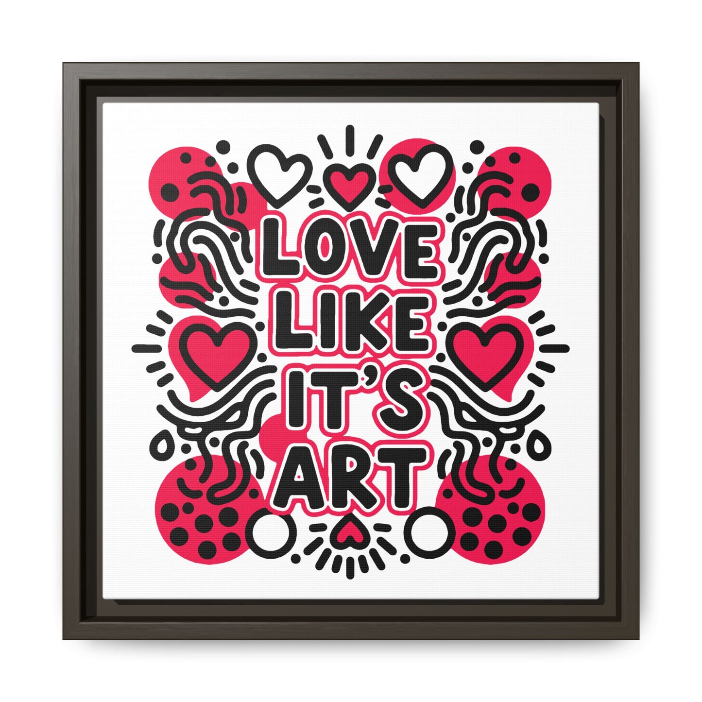 Love Like It's Art - Framed Canvas