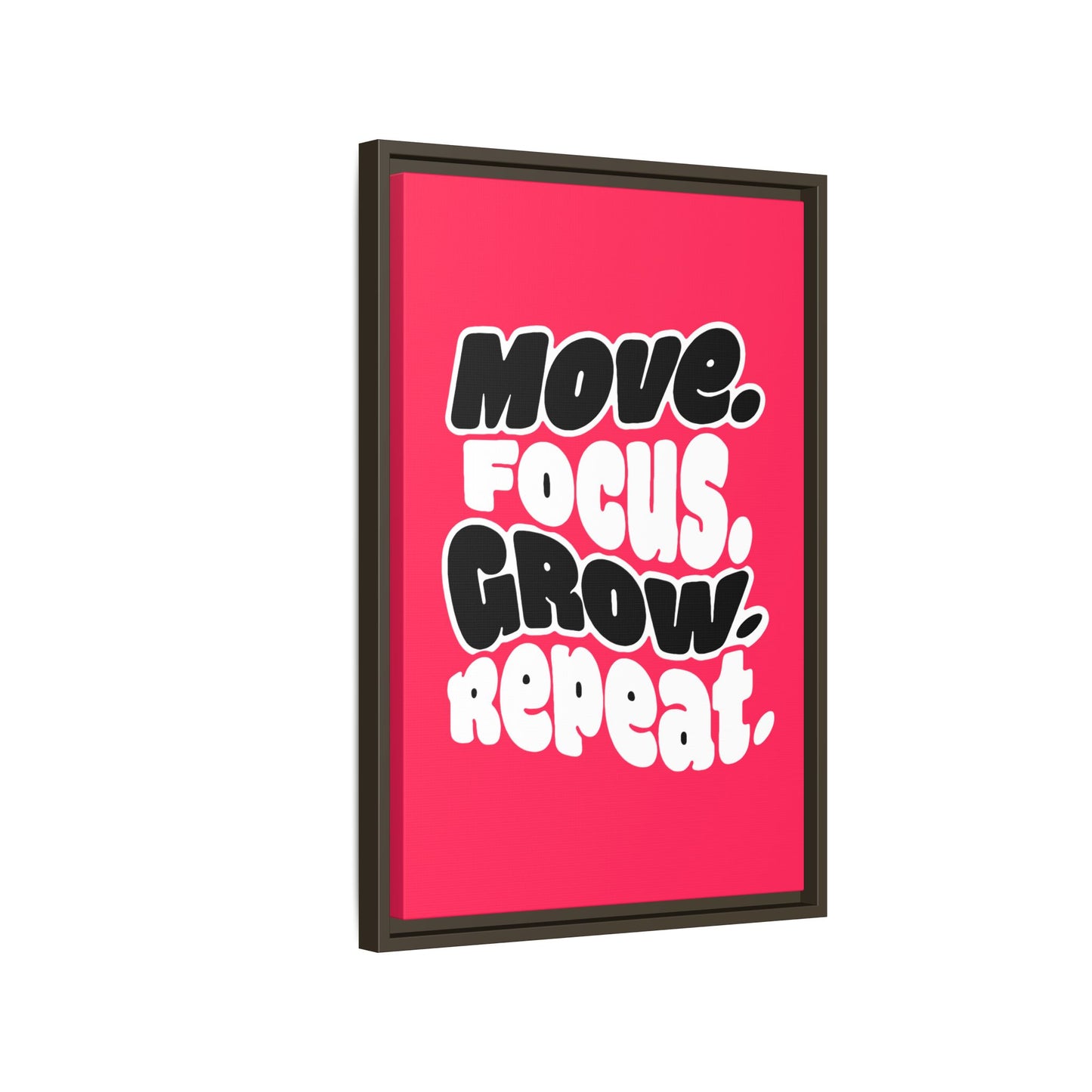 Move. Focus. Grow. Repeat. - Framed Canvas