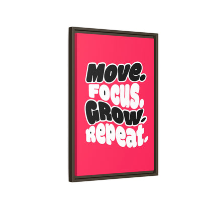 Move. Focus. Grow. Repeat. - Framed Canvas