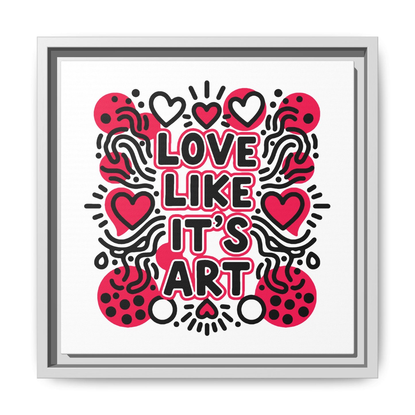 Love Like It's Art - Framed Canvas