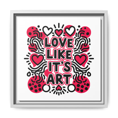 Love Like It's Art - Framed Canvas