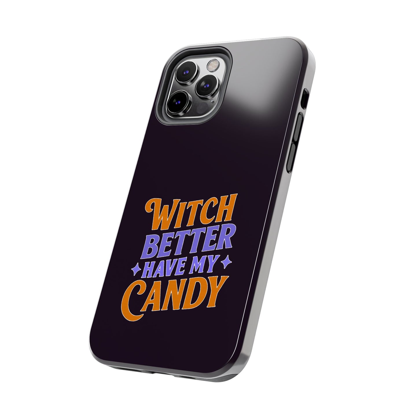 Witch Better Have My Candy - Phone Case