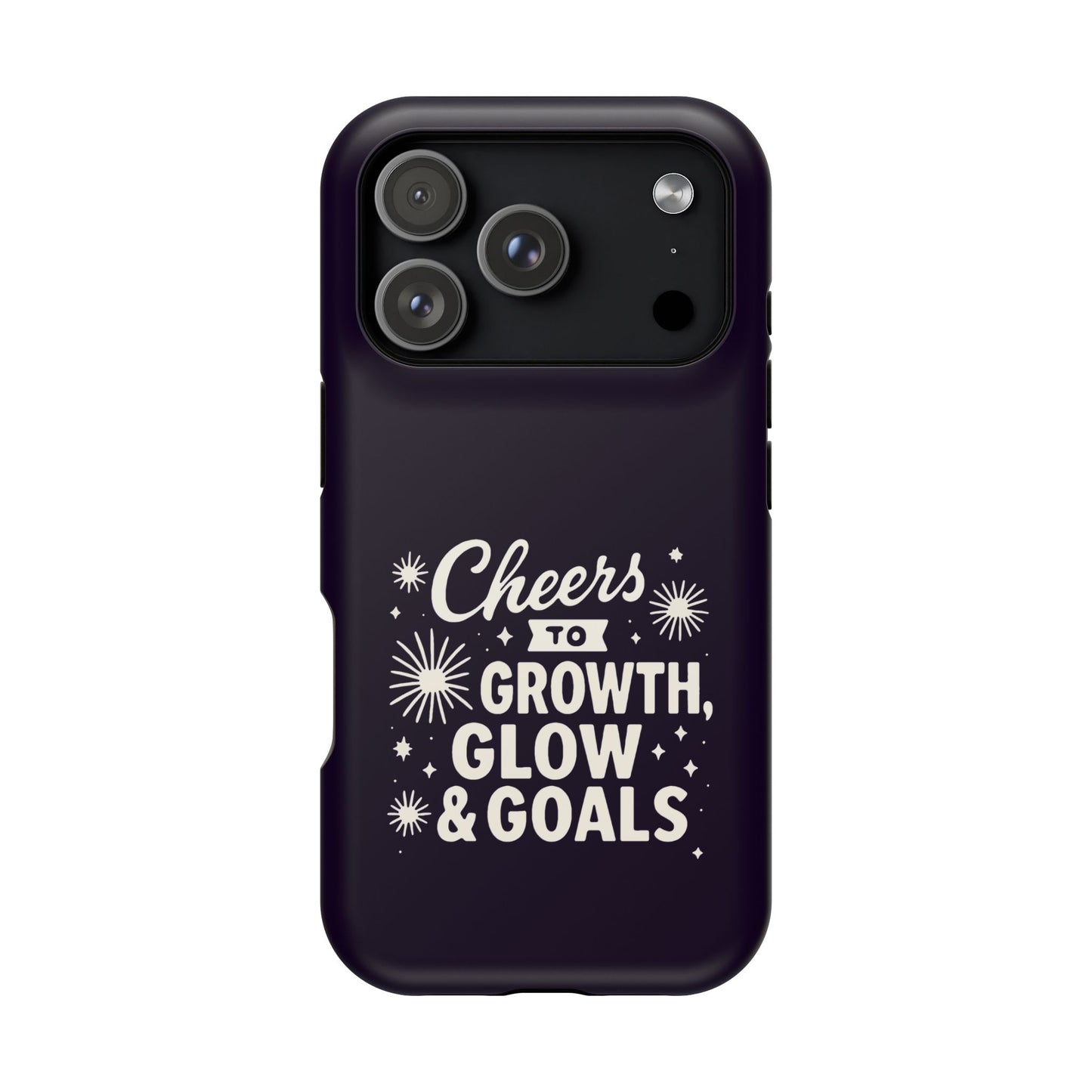 Cheers to Growth, Glow & Goals - Magnetic Phone Case