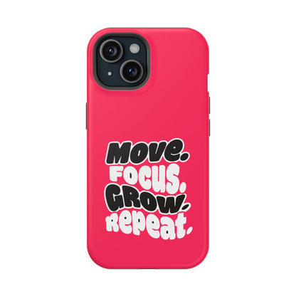 Move. Focus. Grow. Repeat. - Magnetic Phone Case