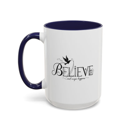 Believe and Magic Happens - Color Accent Mug