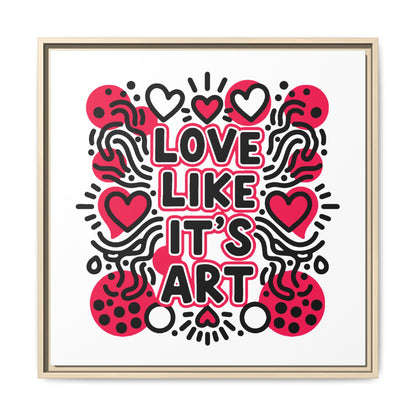 Love Like It's Art - Framed Canvas