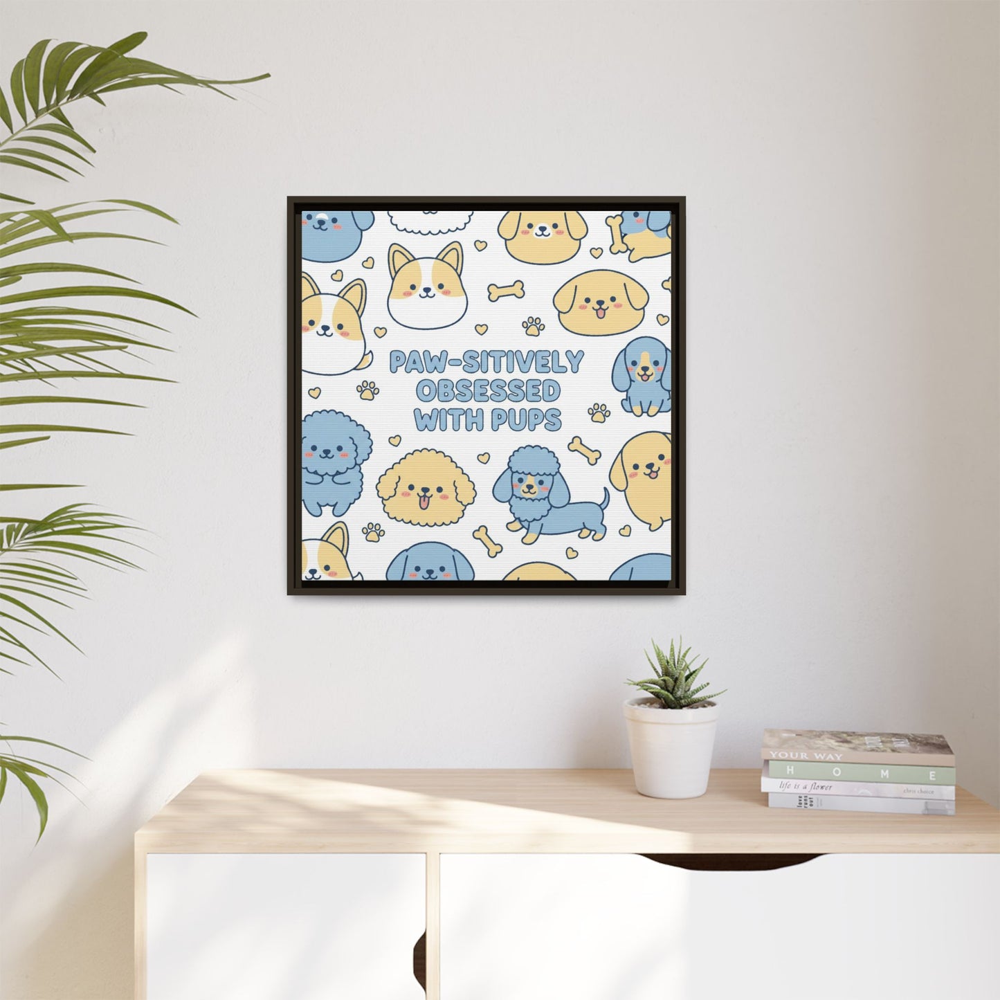 Paw-sitively Obsessed with Pups - Framed Canvas