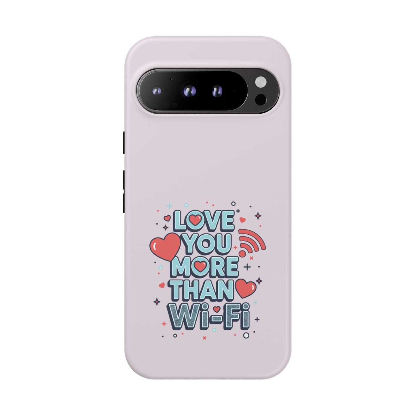 Love You More Than Wi‑Fi - Tough Phone Case