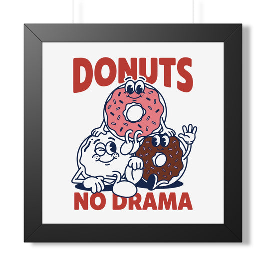 Donuts No Drama - Framed Poster