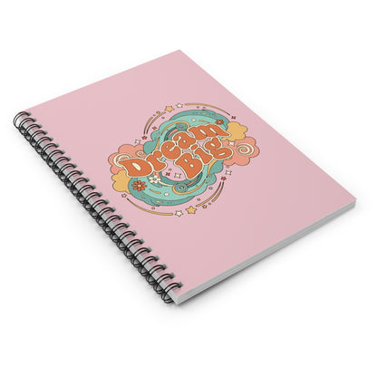 Dream Big - Spiral Notebook