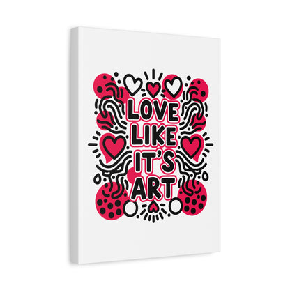 Love Like It's Art - Canvas
