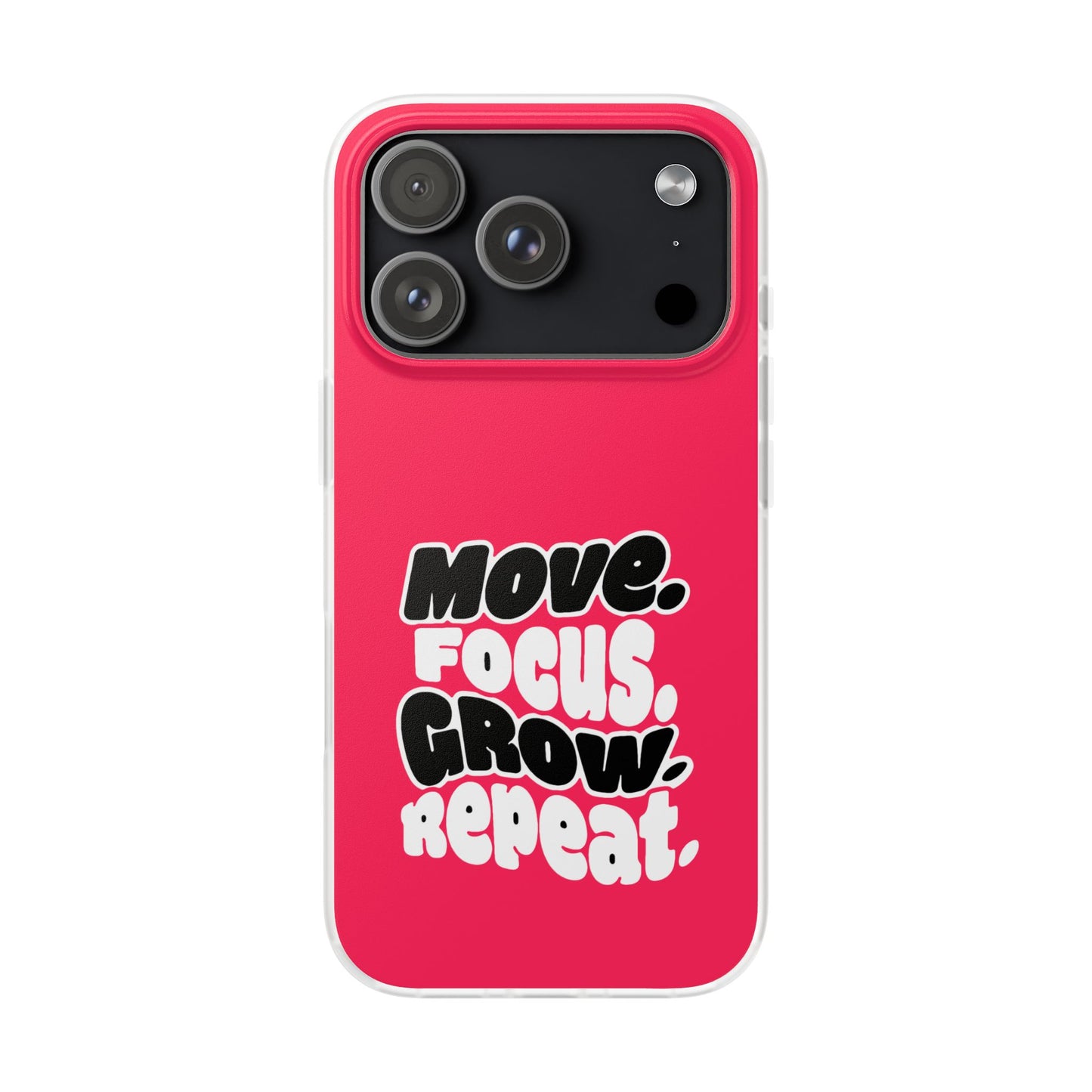 Move. Focus. Grow. Repeat. - Flexi Phone Case