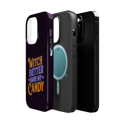 Witch Better Have My Candy - Magnetic Phone Case