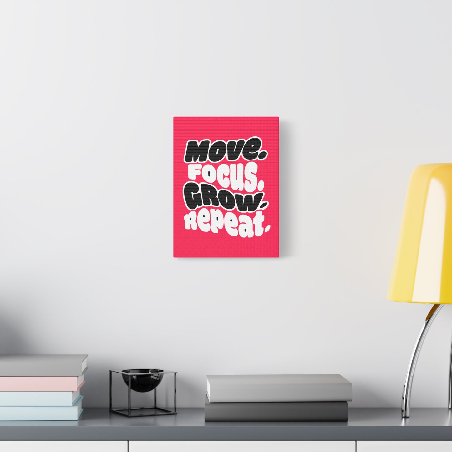 Move. Focus. Grow. Repeat. - Stretched Canvas
