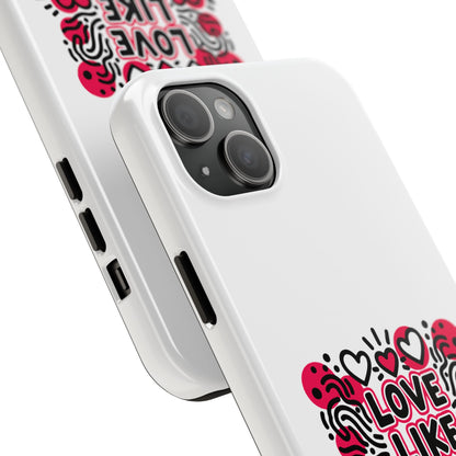 Love Like It's Art - Phone Case