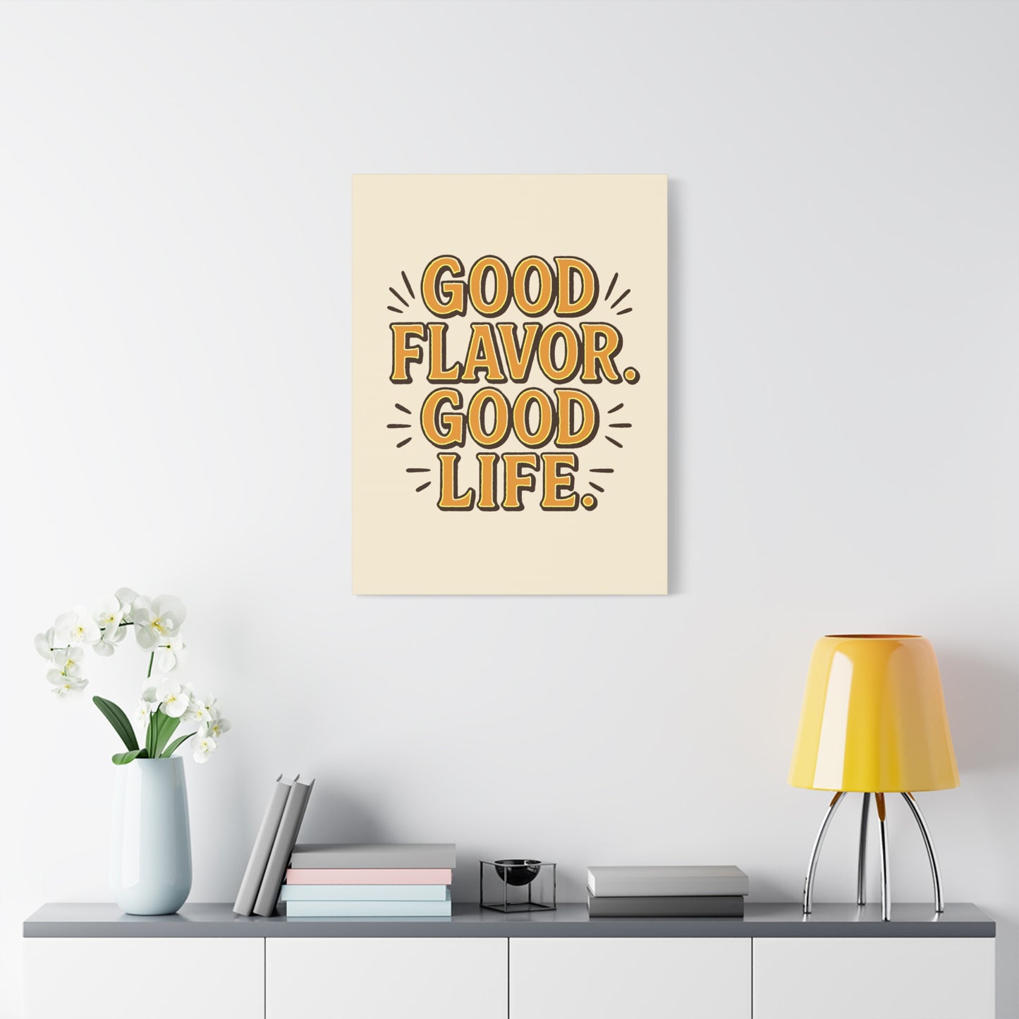 Good Flavor. Good Life. - Stretched Canvas