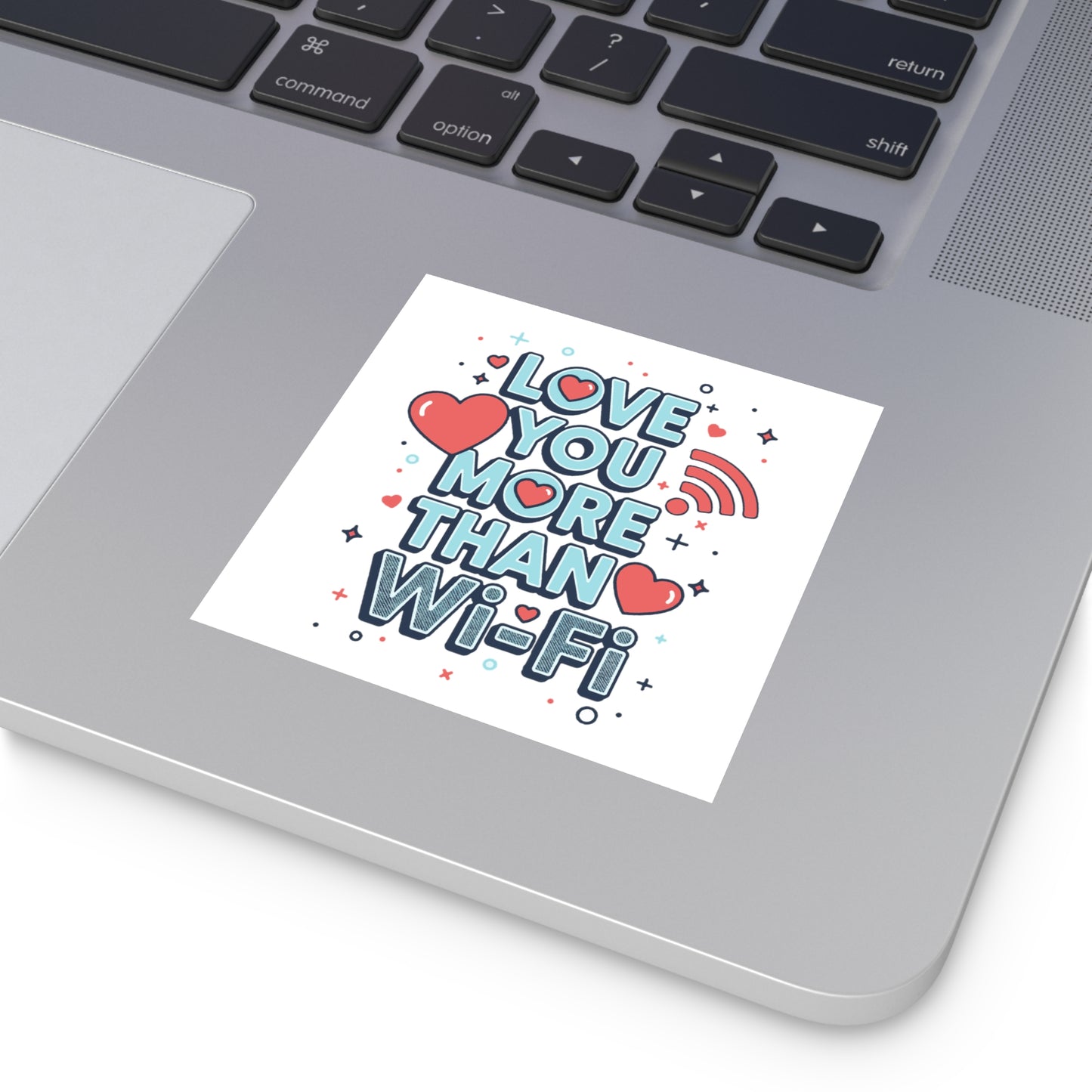Love You More Than Wi‑Fi - Sticker