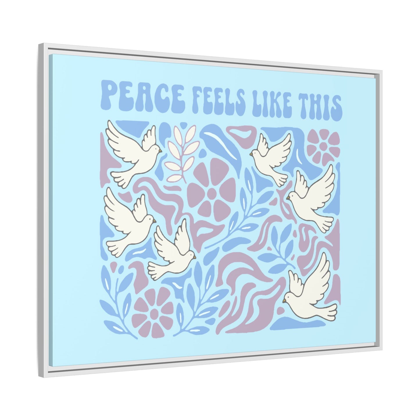 Peace Feels Like This - Framed Canvas